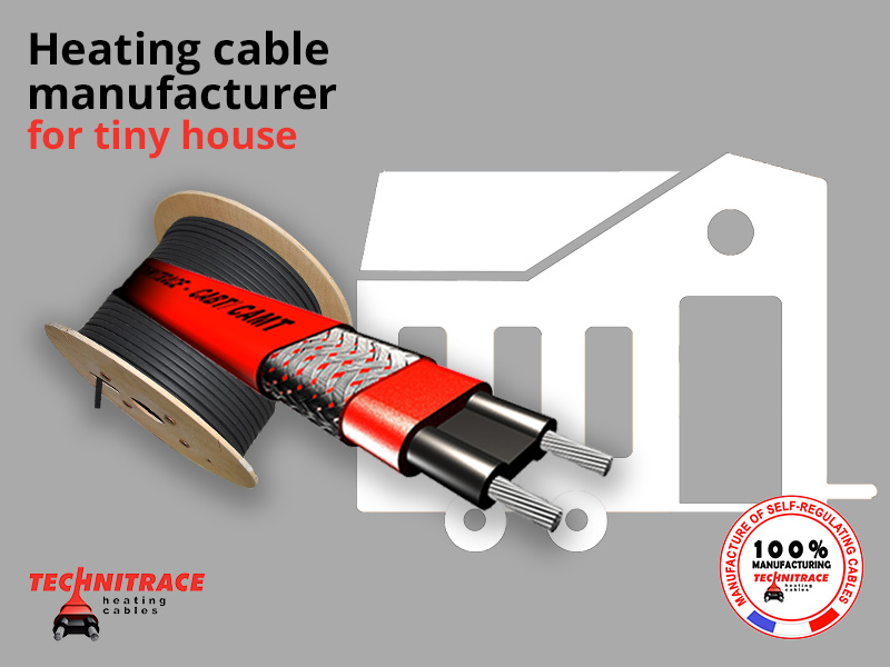 heating cable manufacturer for tiny house – TECHNITRACE